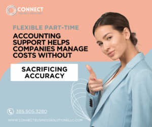 Flexible Part-Time Accounting Support Helps Companies Manage Costs Without Sacrificing Accuracy